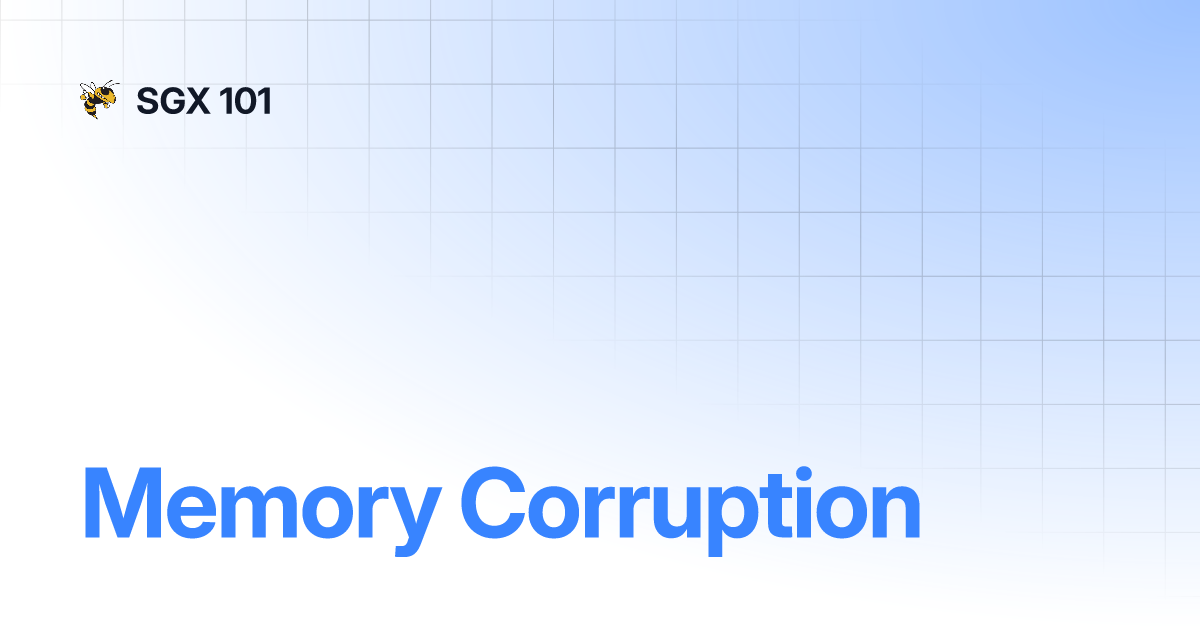 Memory Corruption | SGX 101